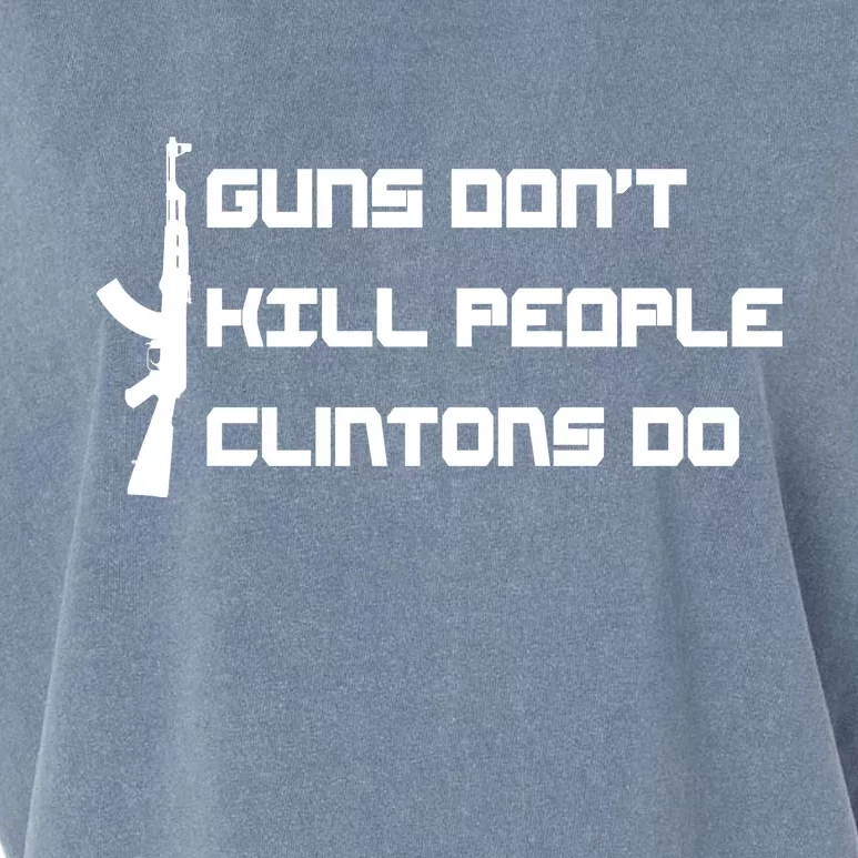 Guns Don't Kill People Clintons Do Garment-Dyed Women's Muscle Tee