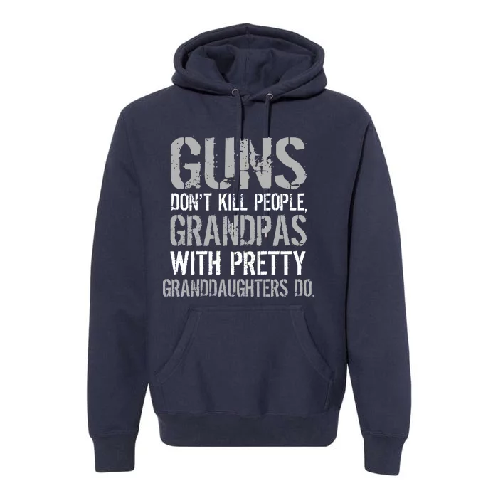 Guns Don't Kill People Grandpas Do Premium Hoodie