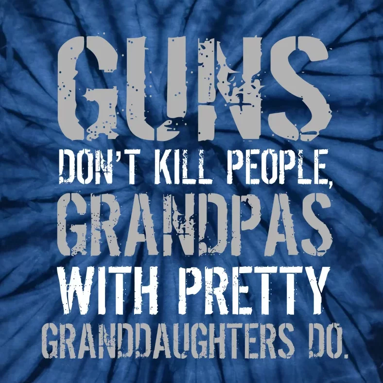 Guns Don't Kill People Grandpas Do Tie-Dye T-Shirt