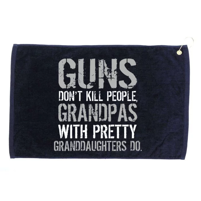 Guns Don't Kill People Grandpas Do Grommeted Golf Towel