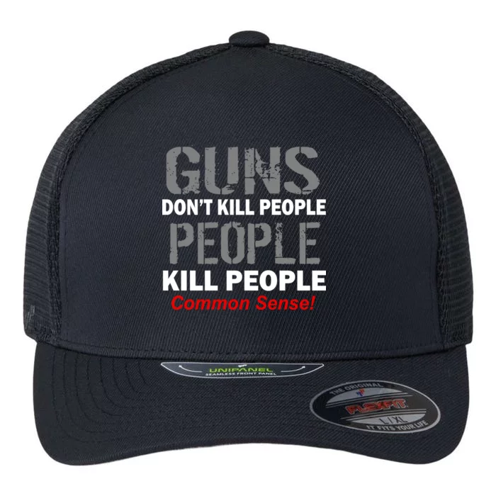 Guns Don't Kill People Kill People Flexfit Unipanel Trucker Cap