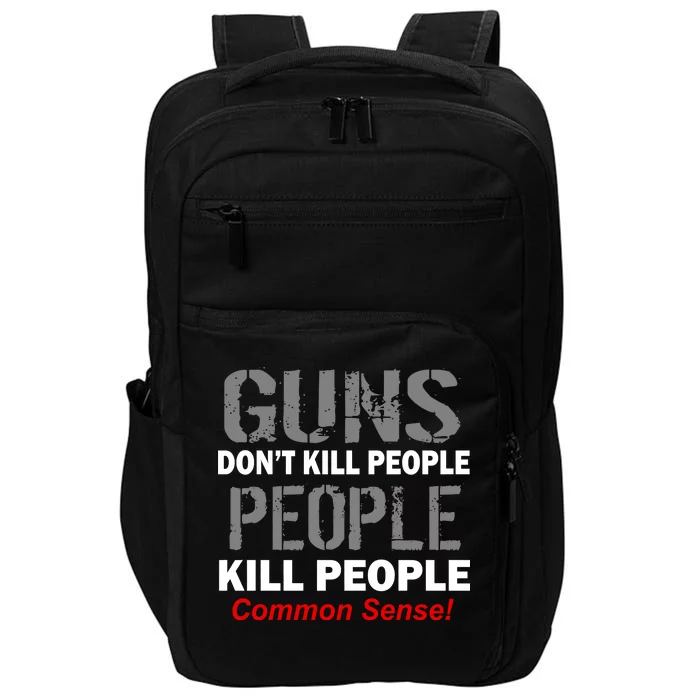 Guns Don't Kill People Kill People Impact Tech Backpack