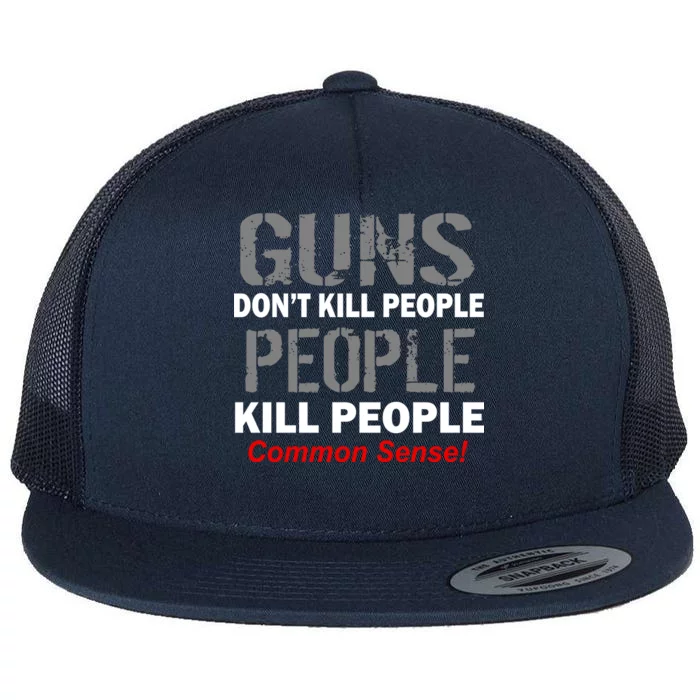 Guns Don't Kill People Kill People Flat Bill Trucker Hat