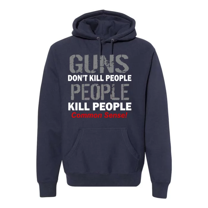 Guns Don't Kill People Kill People Premium Hoodie