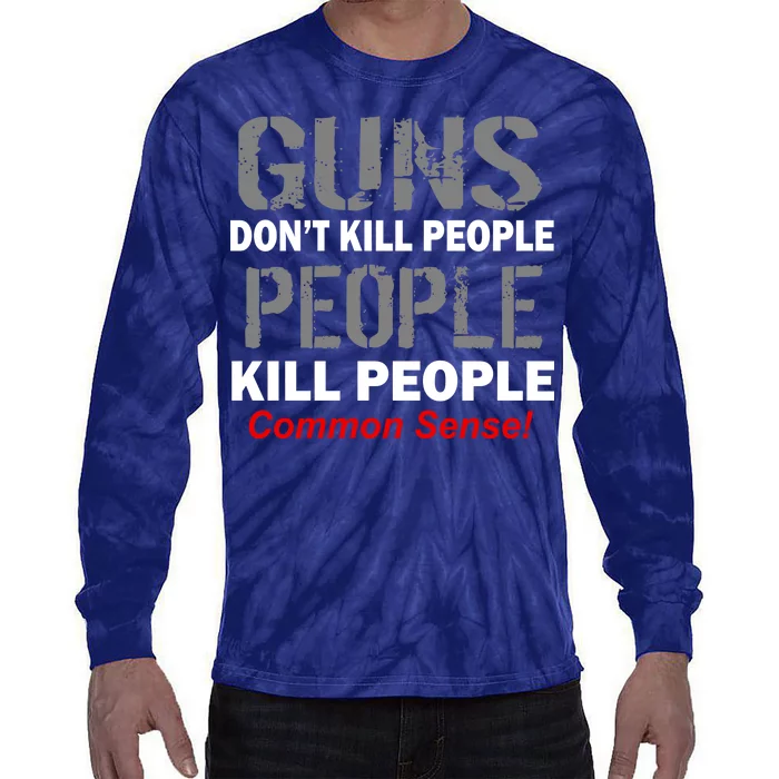 Guns Don't Kill People Kill People Tie-Dye Long Sleeve Shirt