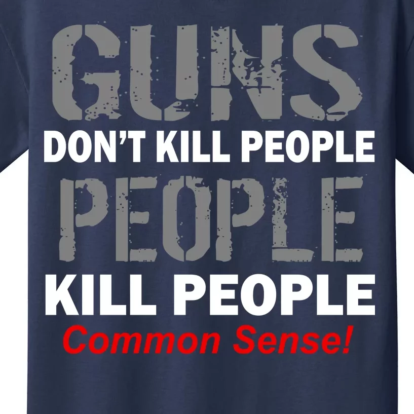 Guns Don't Kill People Kill People Kids T-Shirt