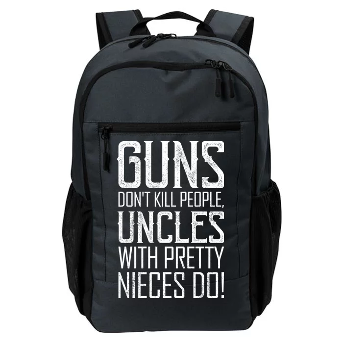 Guns Don't Kill People Uncles With Pretty Nieces Do Daily Commute Backpack