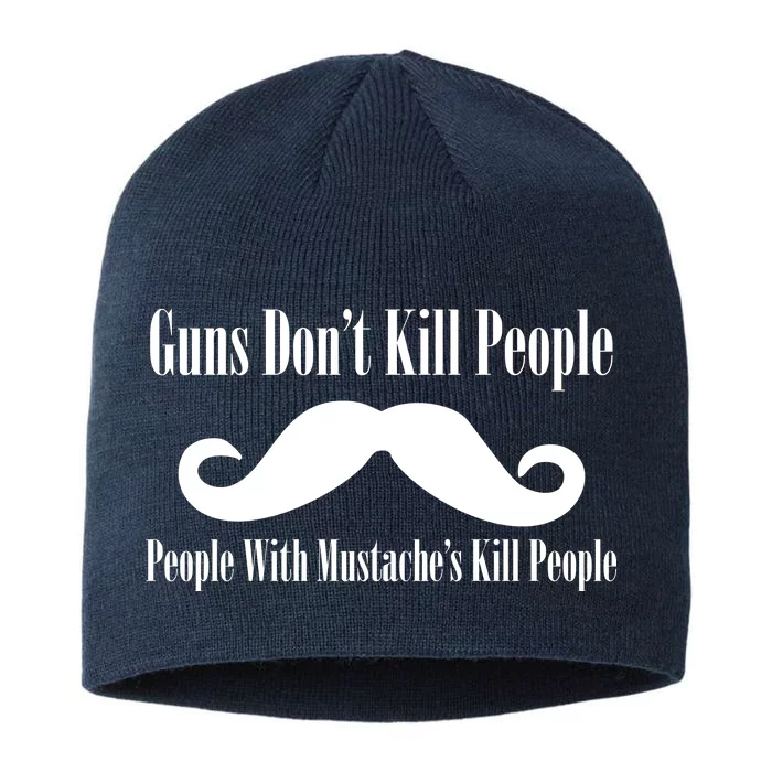 Guns Don't Kill People With Mustache's Do 8 1/2in Sustainable Knit Beanie