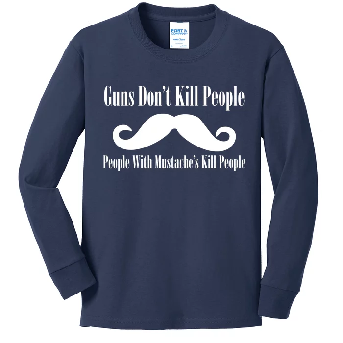 Guns Don't Kill People With Mustache's Do Kids Long Sleeve Shirt