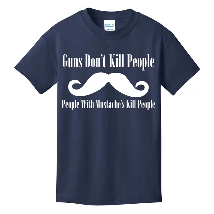 Guns Don't Kill People With Mustache's Do Kids T-Shirt