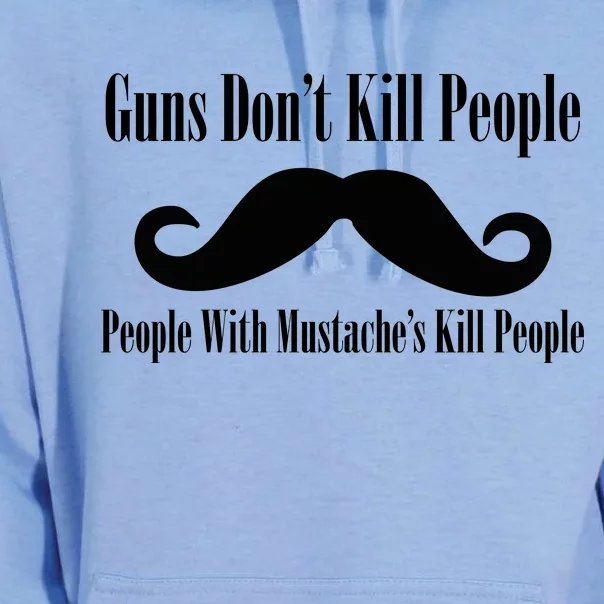 Guns Don't Kill People With Mustache's Do Unisex Surf Hoodie