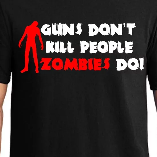 Guns Don't Kill People Zombies Do Pajama Set