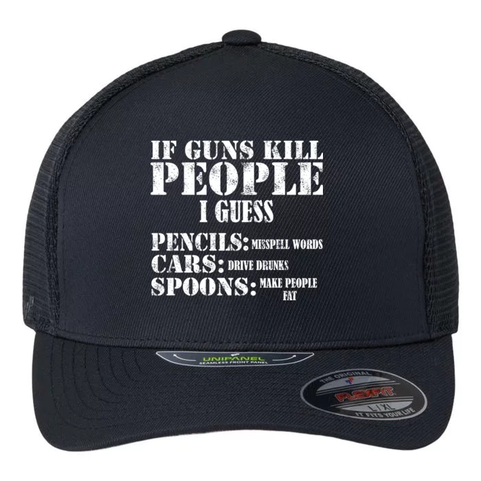 Guns Kill People Cars Drive Drunk Flexfit Unipanel Trucker Cap