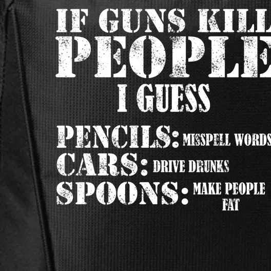 Guns Kill People Cars Drive Drunk City Backpack