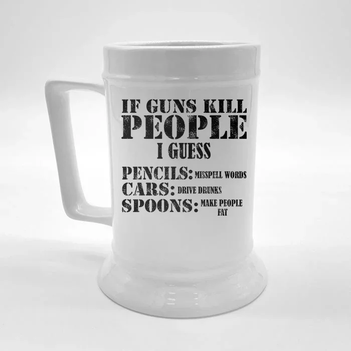 Guns Kill People Cars Drive Drunk Front & Back Beer Stein