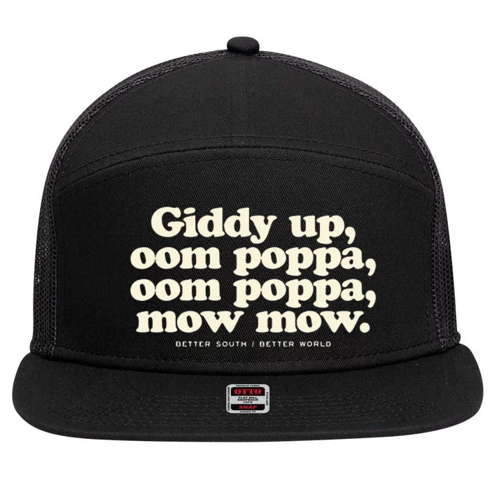 Giddy Up Oom Poppa Omm Poppa Mow Mow Better South Better 7 Panel Mesh Trucker Snapback Hat