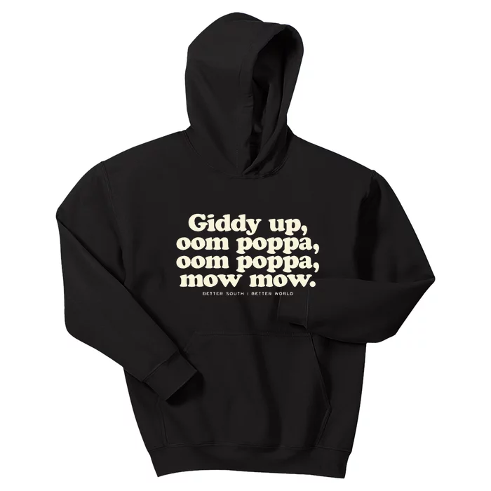 Giddy Up Oom Poppa Omm Poppa Mow Mow Better South Better Kids Hoodie