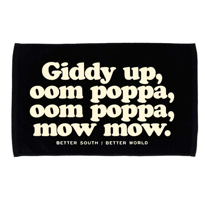 Giddy Up Oom Poppa Omm Poppa Mow Mow Better South Better Microfiber Hand Towel