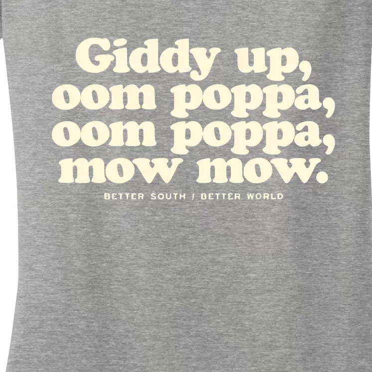 Giddy Up Oom Poppa Omm Poppa Mow Mow Better South Better Women's V-Neck T-Shirt