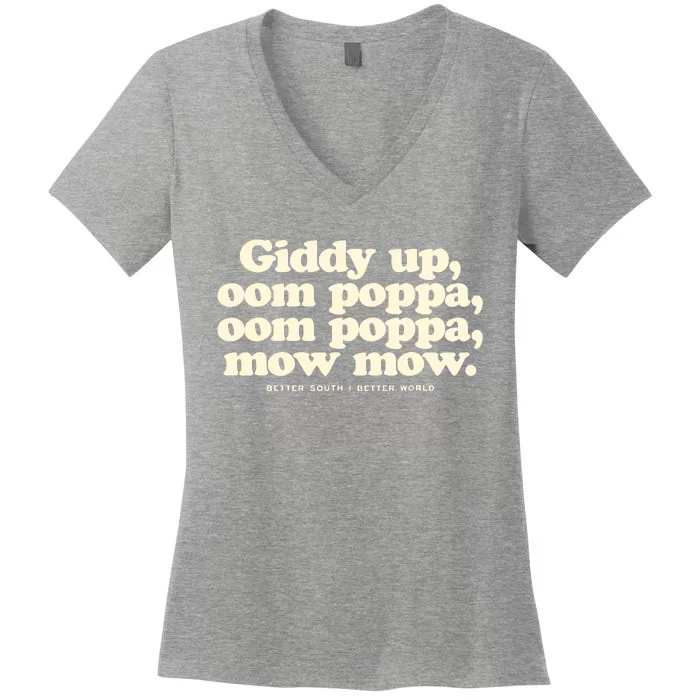 Giddy Up Oom Poppa Omm Poppa Mow Mow Better South Better Women's V-Neck T-Shirt