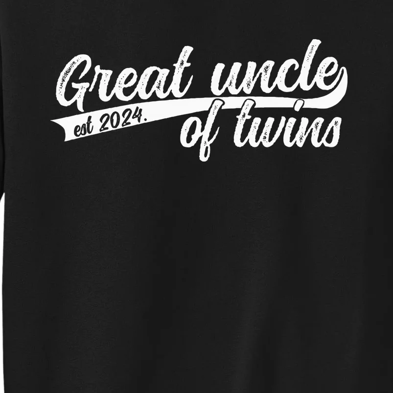 Great Uncle Of Twins 2024 Promoted To Great Uncle Of Twins Tall Sweatshirt