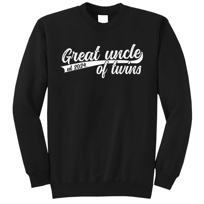 Great Uncle Of Twins 2024 Promoted To Great Uncle Of Twins Tall Sweatshirt