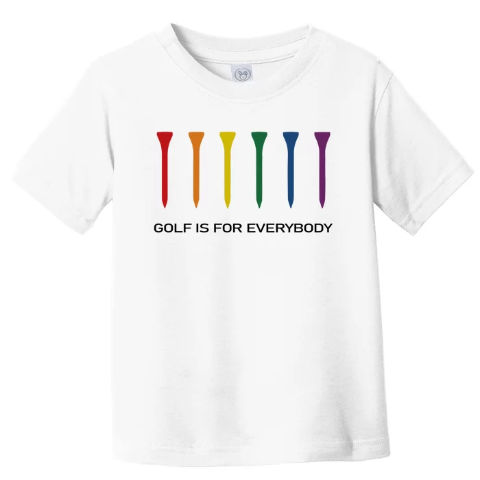 Ground Under Repair Golf Is For Everybody Toddler T-Shirt