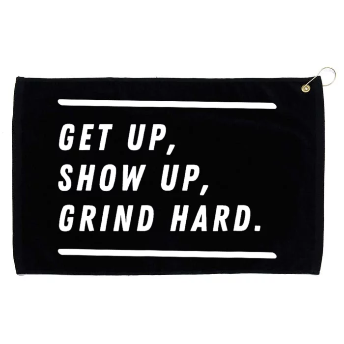 Get Up Show Up Grind Hard. Grommeted Golf Towel