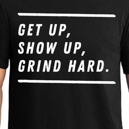 Get Up Show Up Grind Hard. Pajama Set