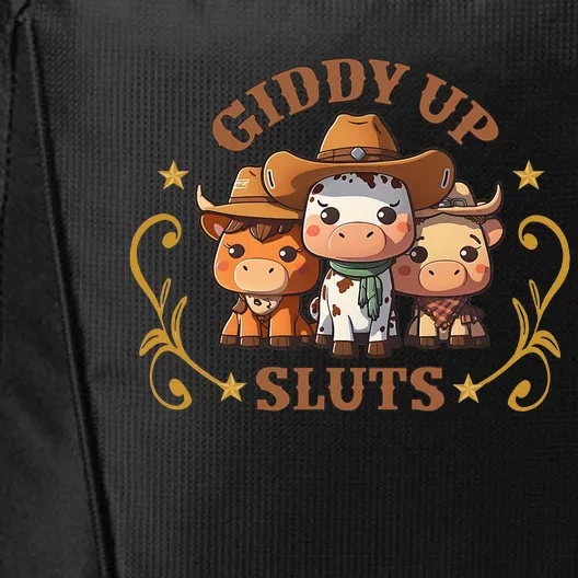 Giddy Up Sluts Funny Western Cow Ranch Rodeo Country Cow City Backpack