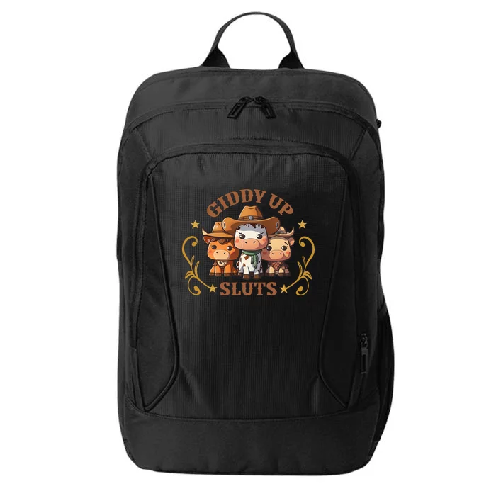 Giddy Up Sluts Funny Western Cow Ranch Rodeo Country Cow City Backpack