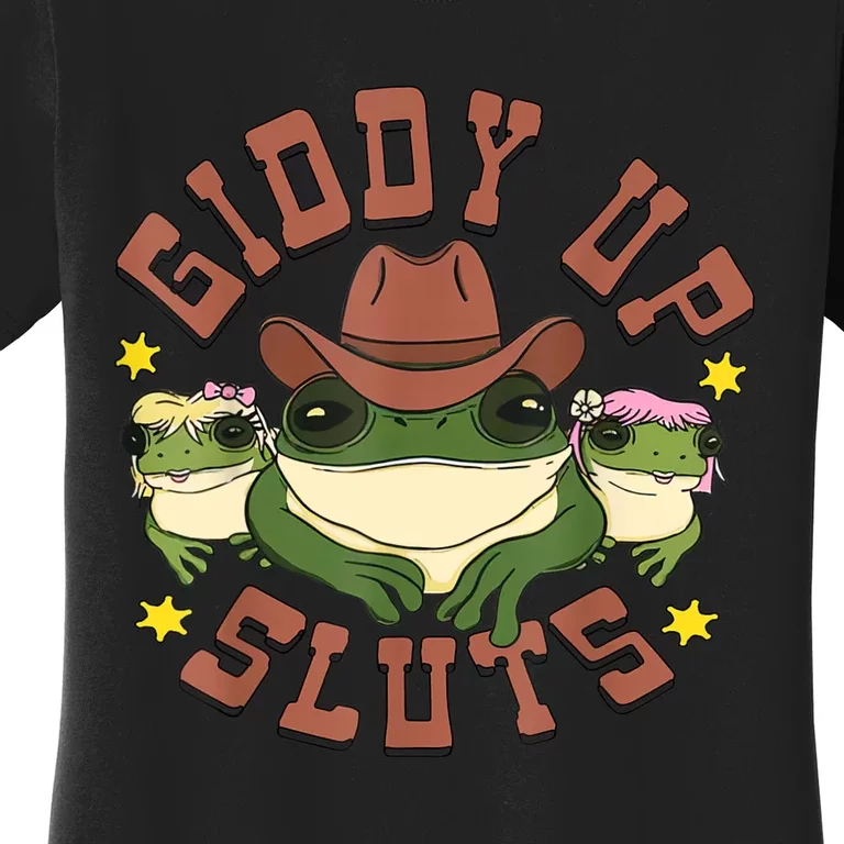 Giddy Up Sluts Funny Western Cowgirl Ranch Rodeo Frog Women's T-Shirt