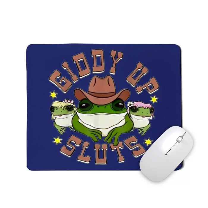 Giddy Up Sluts Mousepad