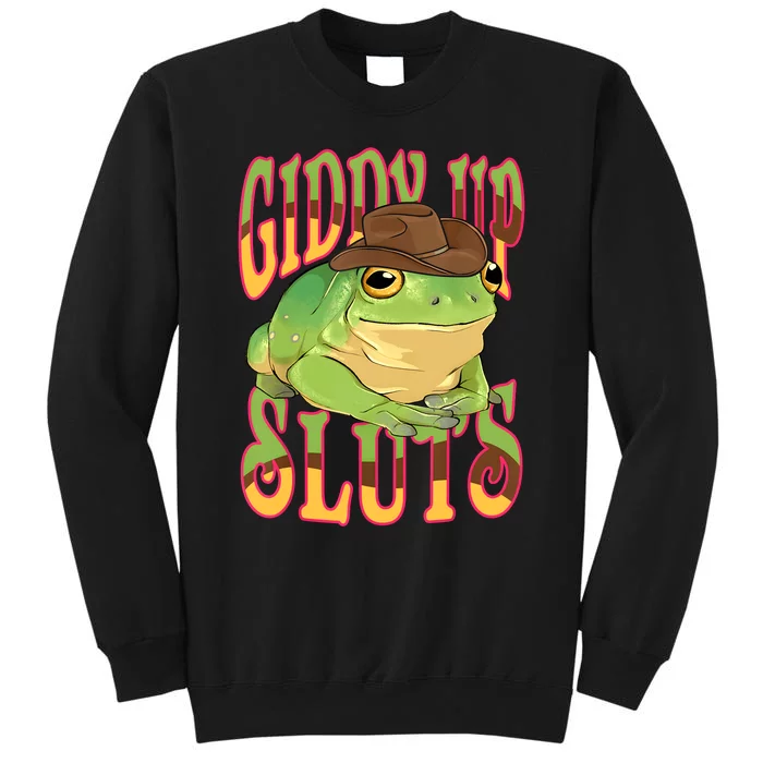 Giddy Up Sluts Funny Western Ranch Cowgirl Rodeo Frog Tall Sweatshirt