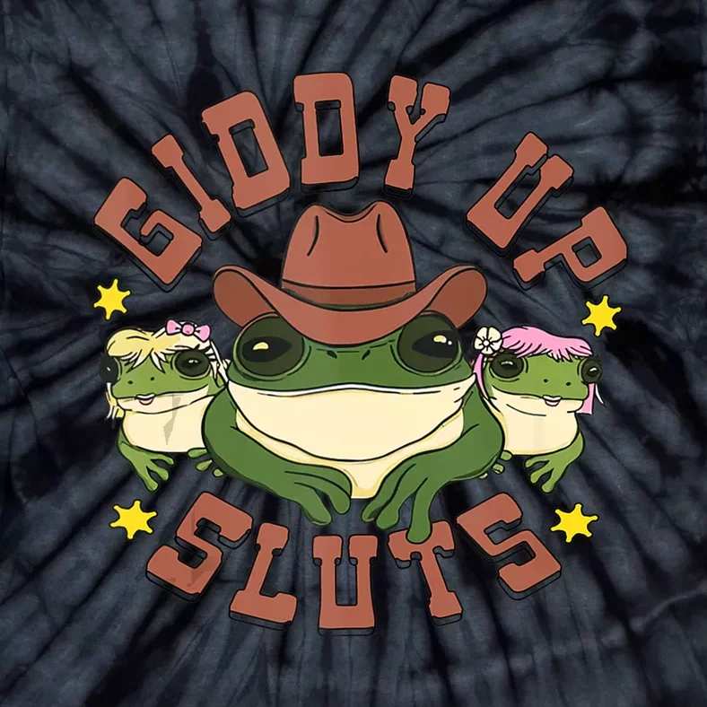 Giddy Up Sluts Funny Western Cowgirl Ranch Rodeo Frog Tie-Dye T-Shirt