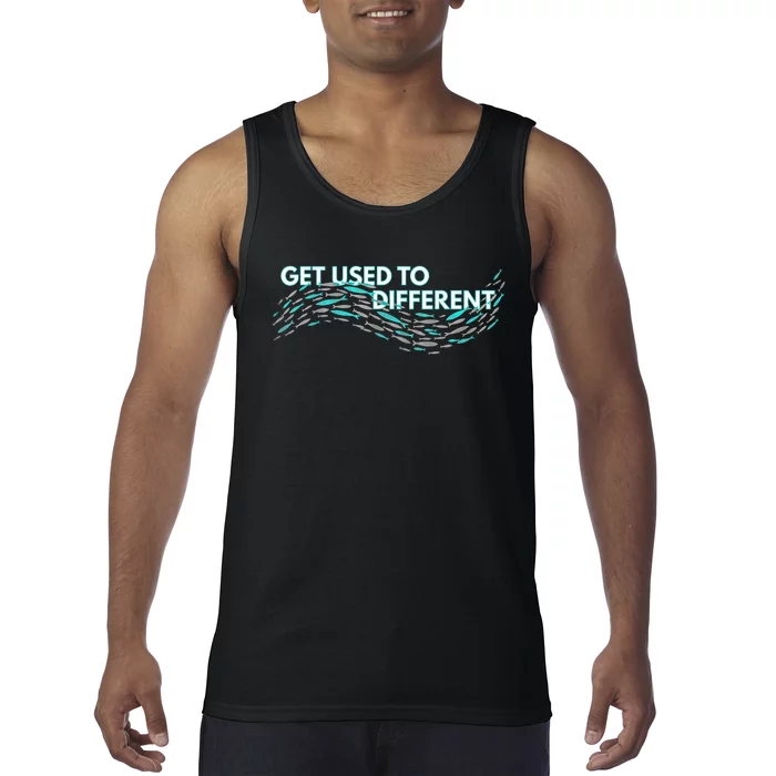 Get Used To Different X Chosen X Fish Against The Current Tank Top