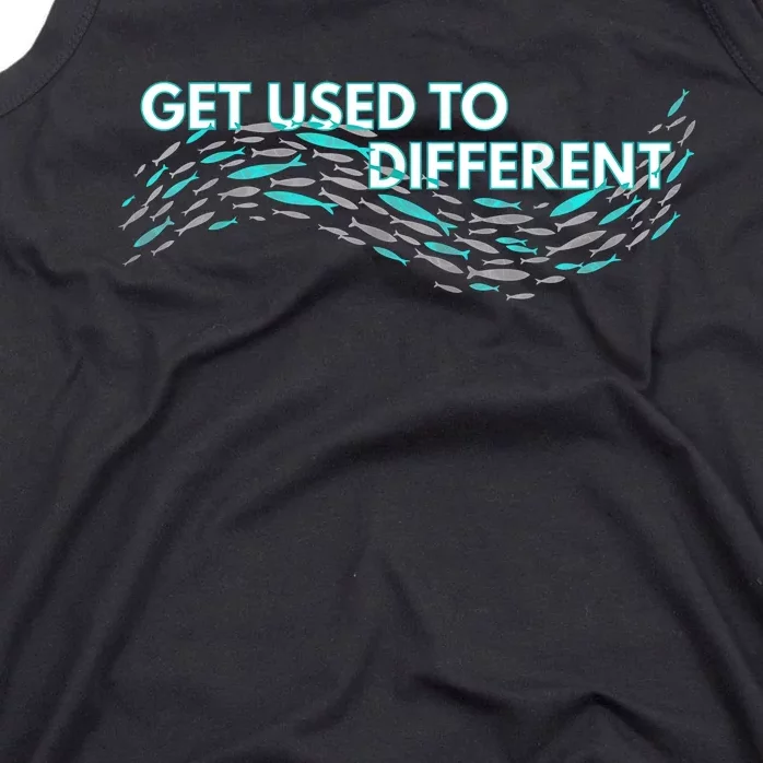 Get Used To Different X Chosen X Fish Against The Current Tank Top