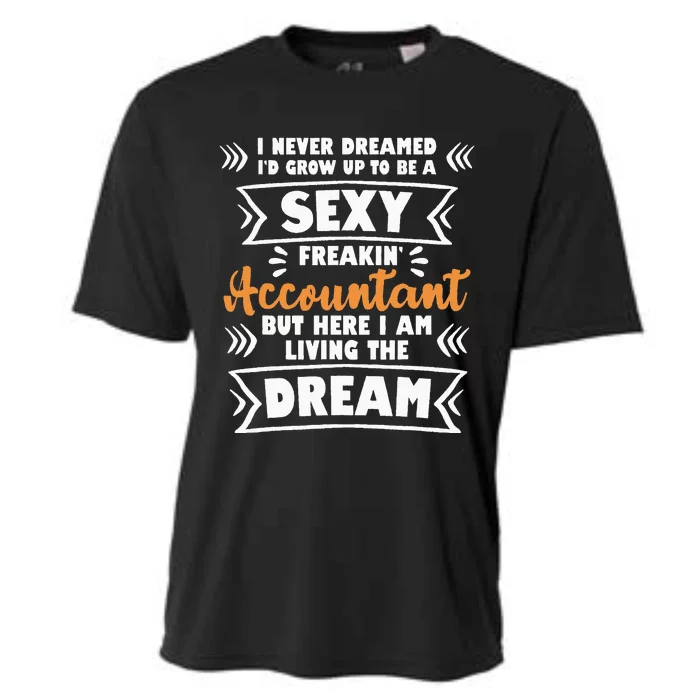 Grow Up To Be A Sexy Accountant Bookkeeping Audit Cooling Performance Crew T-Shirt