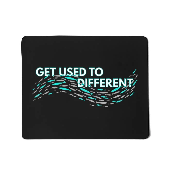 Get Used To Different X Chosen X Fish Against The Current Mousepad