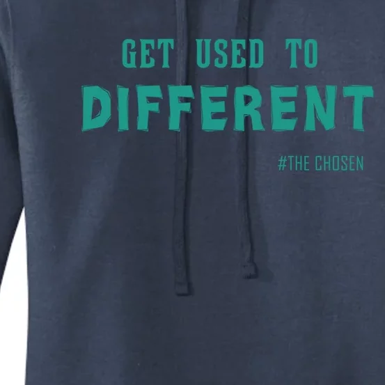 Get Used To Different Chosen Hooded Gift Women's Pullover Hoodie