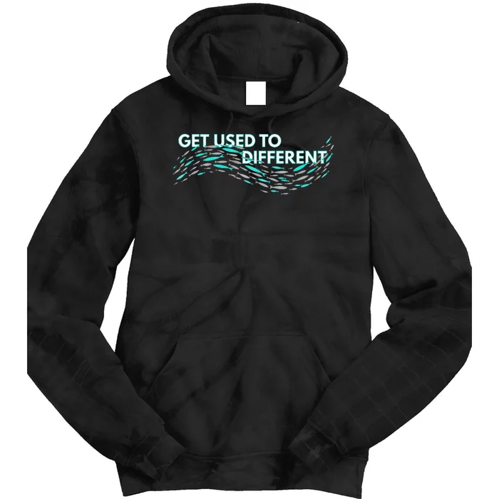 Get Used To Different X Chosen X Fish Against The Current Tie Dye Hoodie