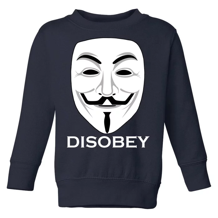 Guy Fawkes Mask Disobey Toddler Sweatshirt