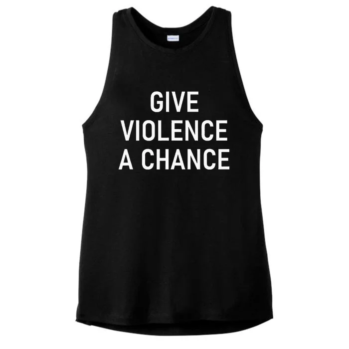 Give Violence A Chance Funny Jokes Sarcastic Ladies Tri-Blend Wicking Tank