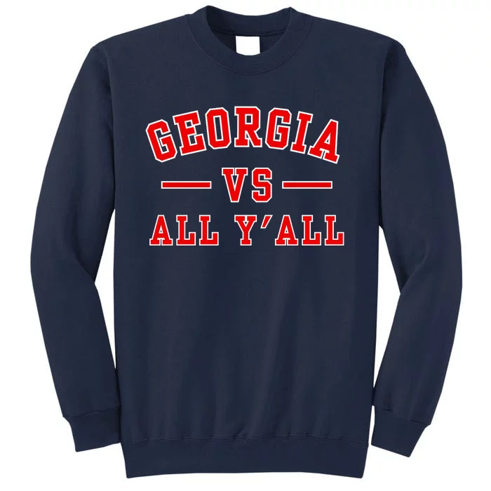 Georgia Vs All YAll Tall Sweatshirt