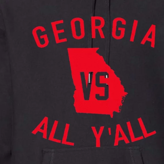 Georgia Vs All YAll Funny Georgia Premium Hoodie