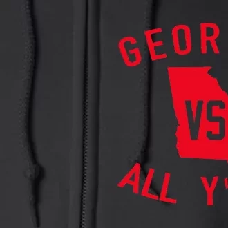 Georgia Vs All YAll Funny Georgia Full Zip Hoodie