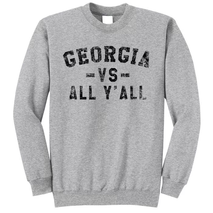 Georgia Vs All Yall Tall Sweatshirt