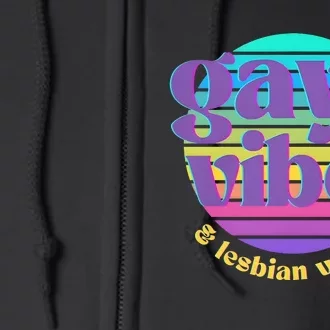 Gay Vibes And Lesbian Wives Lgbt Lgbtq Pride Month Full Zip Hoodie