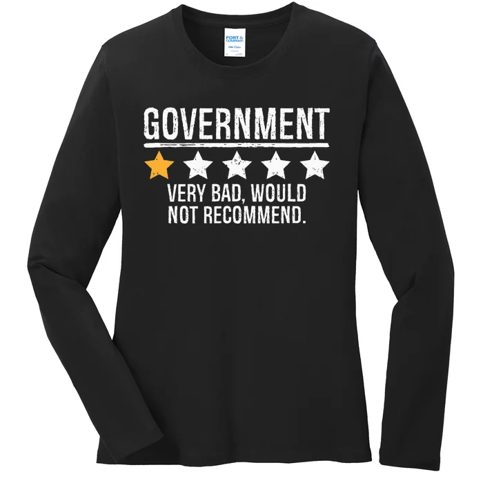 Government Very Bad Would Not Recommend Ladies Long Sleeve Shirt