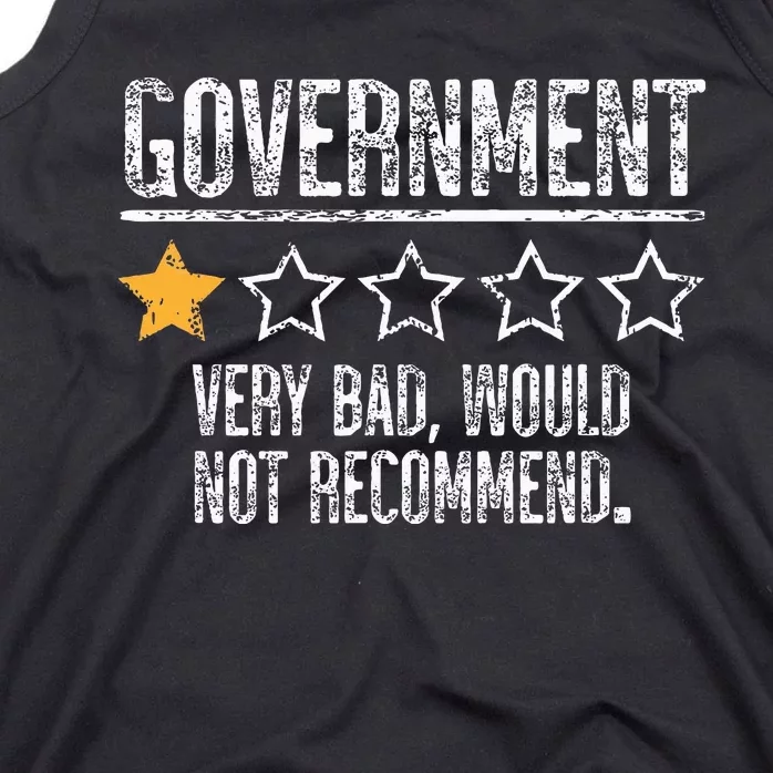 Government Very Bad Would Not Recommend Tank Top